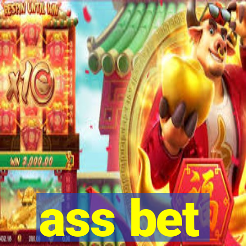 ass bet